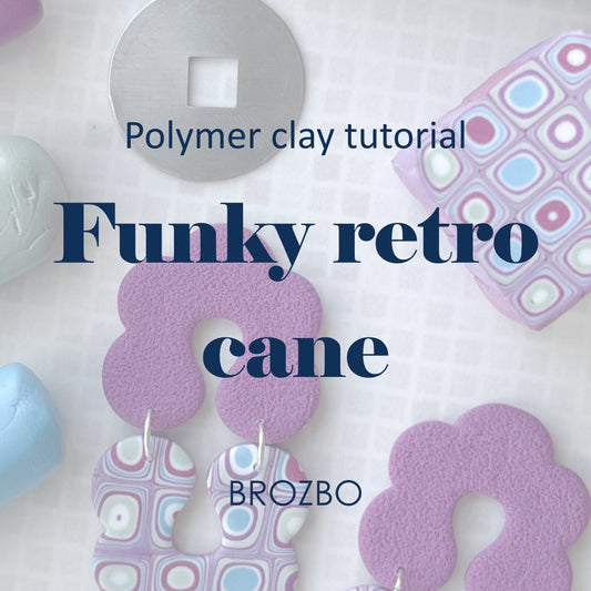 A flat-lay of polymer clay tools and finished pieces on a white grid mat, with large text reading 'Funky retro cane' and smaller text 'Polymer clay tutorial' and 'BROZBO'. Visible items include pastel clay sticks, a round metal cutter, and patterned clay charms.